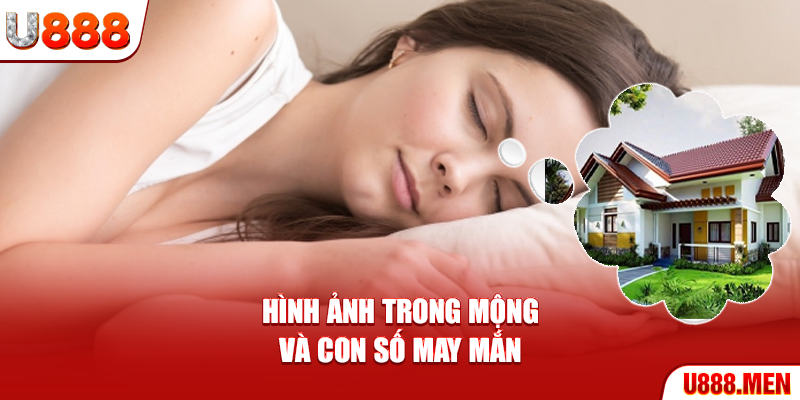 Hình ảnh trong mộng và con số may mắn